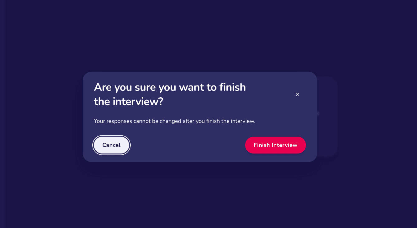 Confirming that you want to finish the interview